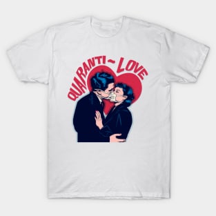 Quaranti-Love T-Shirt